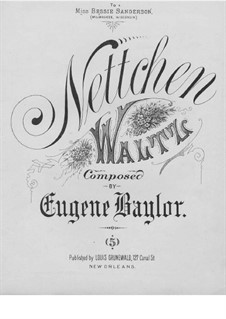 Nettchen. Waltz: Nettchen. Waltz by Eugene Baylor