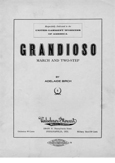 Grandioso. March and Two-Step: Grandioso. March and Two-Step by Adelaide Birch