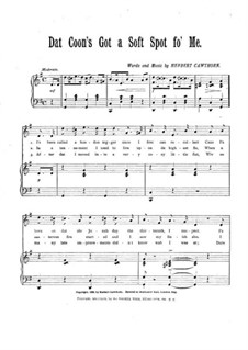 Dat Coon's got a Soft Spot fo' Me: Dat Coon's got a Soft Spot fo' Me by Herbert Cawthorn