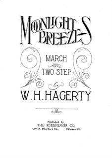 Moonlight Breezes. March and Two-Step: For piano by W. H. Hagerty