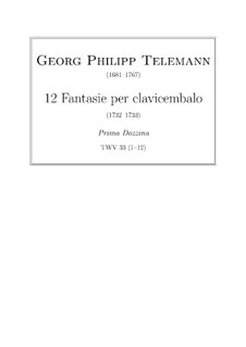 Thirty six Fantasias for Harpsichord, TWV 33: Nos.1-12 by Georg Philipp Telemann