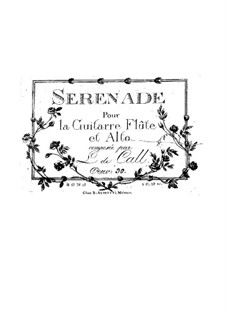 Serenade for Guitar, Flute and Viola, Op.30: Serenade for Guitar, Flute and Viola by Leonhard von Call
