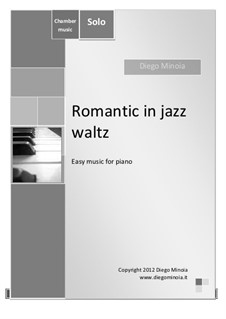 Romantic in jazz waltz (piano solo): Romantic in jazz waltz (piano solo) by Diego Minoia