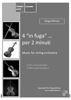 4 in fuga ... per 2 minuti: For strings – score + detached parts by Diego Minoia