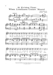 At Ev'ning Time, When Loneliness Comes 'Round: At Ev'ning Time, When Loneliness Comes 'Round by Harry Jones