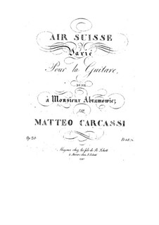 Variations on a Swiss Aria for Guitar, Op.20: Variations on a Swiss Aria for Guitar by Matteo Carcassi