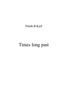 Times long past: Times long past by Patrik B Karl