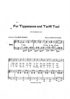 For Tippecanoe and Tariff Too for Voice, Choir and Piano: For Tippecanoe and Tariff Too for Voice, Choir and Piano by Henry M. Butler