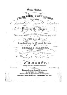 Theoretical and Practical Instruction for Playing the Organ: Theoretical and Practical Instruction for Playing the Organ by Friedrich Schneider