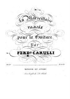 Variations on Theme 'La Marseillaise', Op.330: Variations on Theme 'La Marseillaise' by Ferdinando Carulli