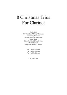 Eight Chrismas Duos or Trios: Trios for three clarinets by Felix Mendelssohn-Bartholdy, Franz Xaver Gruber, Lewis Henry Redner, James Lord Pierpont, Unknown (works before 1850)