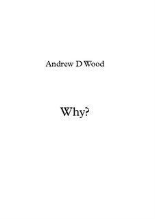 Why?: Why? by Andrew Wood