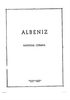 Rapsodia Cubana, Op.66: For piano by Isaac Albéniz