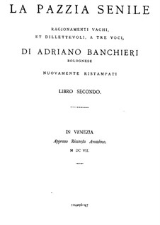 La Pazzia Senile: La Pazzia Senile by Adriano Banchieri