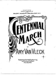 Centennial March: Centennial March by Amy Van Vleck