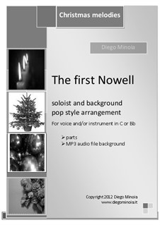 The first Nowell (Christmas pop No. 4): For voice (or C and Bb instruments) sheet + MP3 audio pop accompaniment by Unknown (works before 1850)