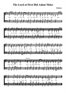 The Lord at First Did Adam Make: For choir by folklore