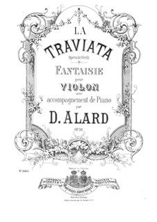 Fantasia on Themen from 'La Traviata' by Verdi for Violin and Piano, Op.38: Fantasia on Themen from 'La Traviata' by Verdi for Violin and Piano by Jean Delphin Alard