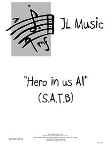 Hero In Us All: For SATB, guitar and piano by John Lovell