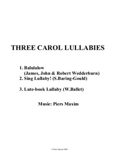 Three Carol Lullabies: Balulalow by Piers Maxim