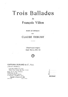Three Ballads, L.119: Three Ballads by Claude Debussy