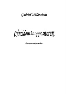 Coincidentia oppositorum: Coincidentia oppositorum by Gabriel Mãlãncioiu