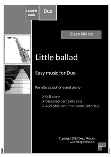 Little ballad: For alto saxophone and piano. Easy jazz – Full score + detached part + Audio file MP3 minus one (alto sax) by Diego Minoia