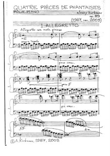 Quatre Piéces de Phantaisies pour piano, Op.89: Quatre Piéces de Phantaisies pour piano by Alexey Kurbanov