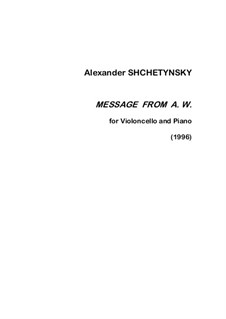 Message from A. W. for cello and piano: Full score by Oleksandr (Alexander) Shchetynsky (Shchetinsky)