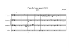Piece for brass quartet No.38 (33), MVWV 142: Piece for brass quartet No.38 (33) by Maurice Verheul
