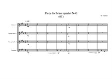 Piece for brass quartet No.40 (61), MVWV 144: Piece for brass quartet No.40 (61) by Maurice Verheul