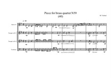 Piece for brass quartet No.59 (40), MVWV 162: Piece for brass quartet No.59 (40) by Maurice Verheul