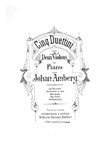 Five Duettinos for Two Violins and Piano: Full score and parts by Johan Amberg