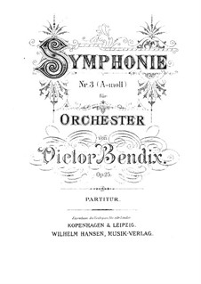 Symphony No.3 in A Minor, Op.25: Symphony No.3 in A Minor by Victor Bendix