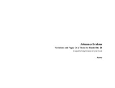 Variations and Fugue on a Theme by Handel, Op.24: For string orchestra by Johannes Brahms