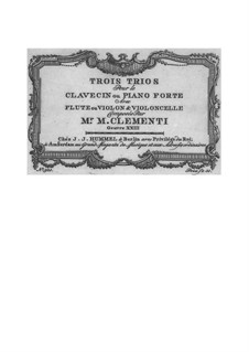 Three Trios for Harpsichord (or Piano), Flute (or Violin) and Cello, Op.22: Three Trios for Harpsichord (or Piano), Flute (or Violin) and Cello by Muzio Clementi