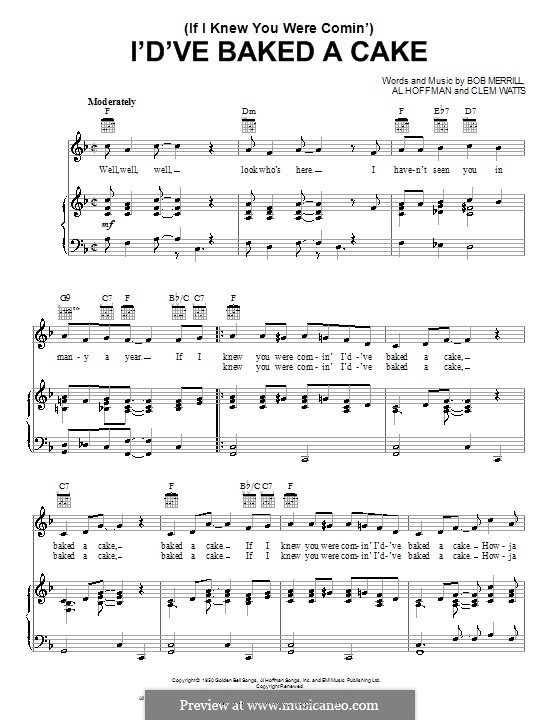 (If I Knew You Were Comin') I'd've Baked a Cake (Georgia Gibbs): For voice and piano (or guitar) by Al Hoffman, Bob Merrill, Clem Watts