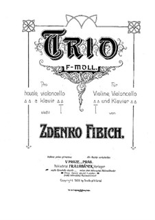 Trio for Violin, Cello and Piano in F Minor: Score, solo parts by Zdeněk Fibich