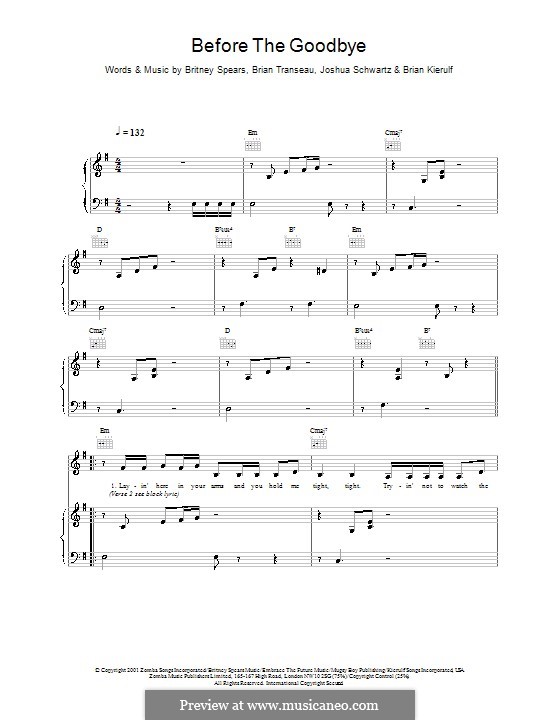 Before the Goodbye (Britney Spears): For voice and piano (or guitar) by Brian Transeau, Joshua Schwartz