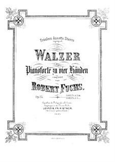 Twenty-Four Waltzes for Piano Four Hands, Op.25: First and second parts by Robert Fuchs
