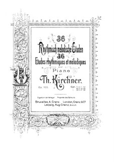 Thirty-Six Rhythmic and Melodic Etudes, Op.105: Etudes No.1-12 by Theodor Kirchner
