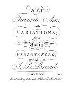 Six Arias with Variations for Violin and Cello, Op.9: Six Arias with Variations for Violin and Cello by Jean-Baptiste Bréval