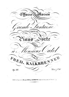 Grand Fantasia 'Effusio Musica', Op.68: Grand Fantasia 'Effusio Musica' by Friedrich Kalkbrenner