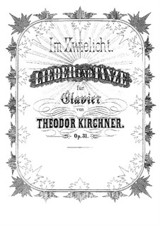 In the Twilight, Op.31: For piano by Theodor Kirchner