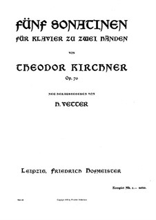 Five Sonatinas, Op.70: Complete set by Theodor Kirchner