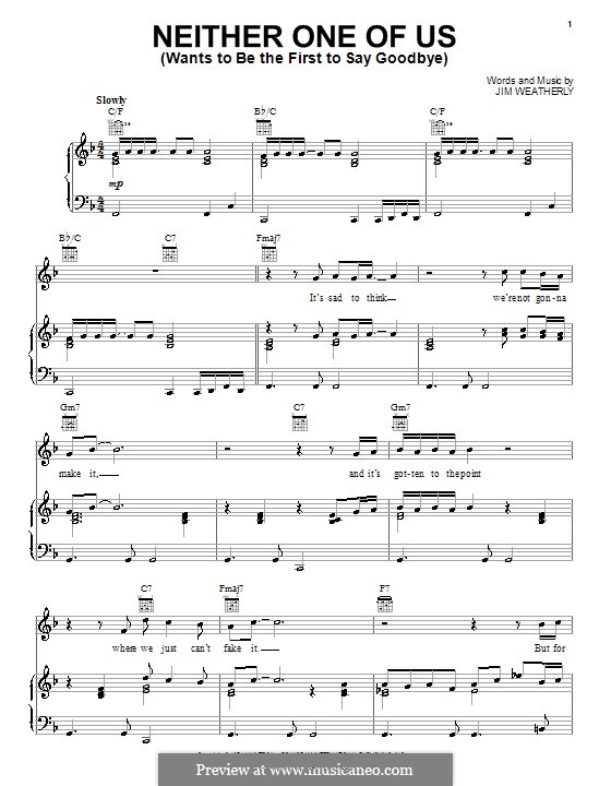 Neither One of Us (Wants To Be the First to Say Goodbye): Für Stimme und Klavier (oder Gitarre) by Jim Weatherly