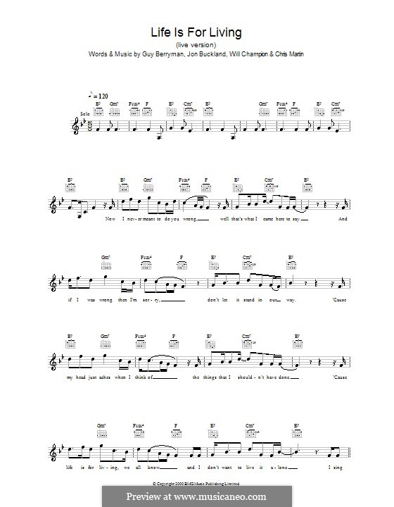 Life is for Living (Coldplay): Melodie, Text und Akkorde by Chris Martin, Guy Berryman, Jonny Buckland, Will Champion
