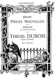 Douze pièces nouvelles pour orgue : Douze pièces nouvelles pour orgue  by Théodore Dubois