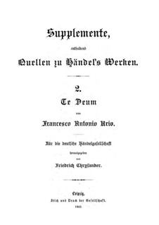 Te Deum (Supplemente, enthalted Quellen zu Händel's Werken): Te Deum (Supplemente, enthalted Quellen zu Händel's Werken) by Francesco Antonio Urio