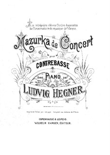 Konzertmazurka für Kontrabass und Klavier: Konzertmazurka für Kontrabass und Klavier by Ludvig Hegner